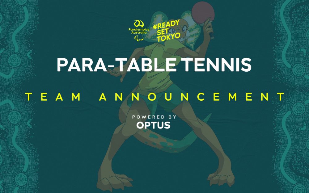 A dark green background with the Australian Paralympic Team mascot, Lizzie the Frilled Neck Lizard, with a red table tennis bat in her right hand playing a shot. At the top of the image in the middle is the Paralympics Australia logo with the words #ReadySetTokyo in gold to its right. Below this is the text: Para-table tennis Team Announcement powered by Optus.