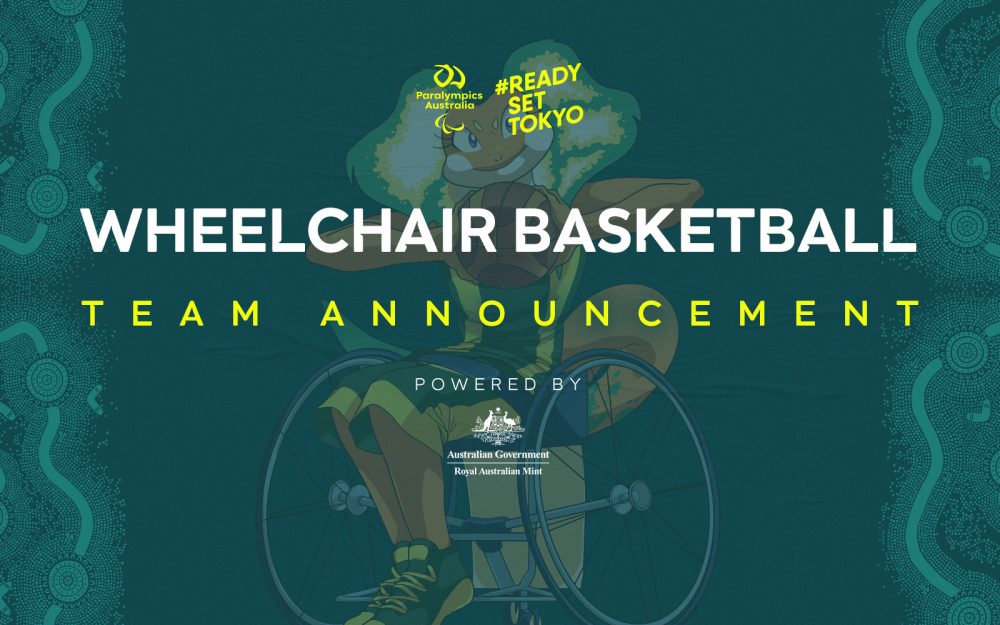 A dark green background with the Australian Paralympic Team mascot, Lizzie the Frilled Neck Lizard, sitting in a wheelchair holding a basketball. At the top of the image in the middle is the Paralympics Australia logo with the words #ReadySetTokyo in gold to its right. Below this is the text: Wheelchair Basketball “The Gliders”. Team Announcement powered by Royal Australian Mint.
