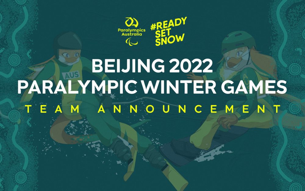 A yellow Paralympics Australia logo with the words #ReadySetSnow in yellow to its right sits on a dark green background at the top of the image. Below this are the words Beijing 2022 Paralympic Winter Games Team Announcement and the Australian Paralympic Team Mascot, Lizzie the Frilled Neck Lizard, snowboarding and skiing in the background.
