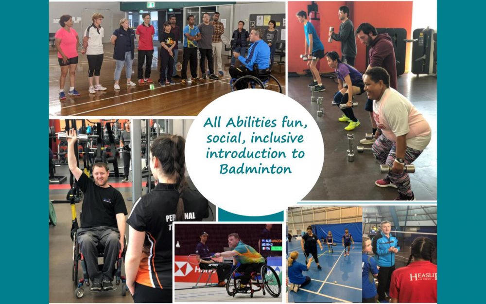 Various images of people playing Para-badminton. Text on image reads: All abilities fun, social, inclusive introduction to Badminton